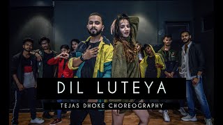 DIL LUTEYA  Tejas Dhoke Choreography  Ishpreet Dang  Dancefit Live [upl. by Ortrud]