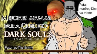 Las MEJORES armas para CLÉRIGO  Dark Souls [upl. by Lenoj]