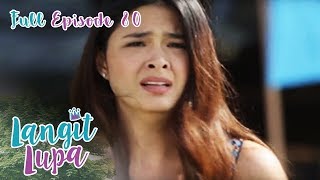 Full Episode 80  Langit Lupa [upl. by Yragerg647]