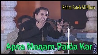 quotApna Maqam Paida Karquot  Rahat Fateh Ali Khan  Ghazal  Allama Iqbal [upl. by Atisusej]