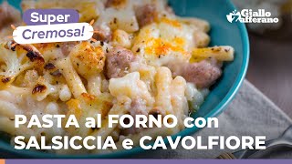 PASTA al FORNO CAVOLFIORE e SALSICCIA una pasta facile e squisita da provare subito 😋 [upl. by Chita]