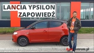 Lancia Ypsilon  zapowiedź testu [upl. by Stoller698]