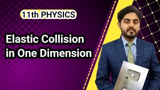 Elastic collision in one dimension class 11  11th Physics  National book foundation  NBF [upl. by Nwahsear]