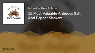 15 Most Valuable Antiques Salt And Pepper Shakers [upl. by Mok]