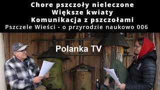 006  Chore pszczoły nieleczone większe kwiaty komunikacja z pszczołami [upl. by Rosco]