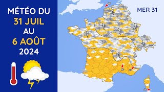 Météo du Mercredi 31 Juillet au Mardi 6 Août 2024 [upl. by Coit]