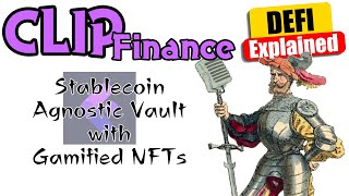 CLIP Finance  Stablecoin Agnostic Vault with Gamified NFTs [upl. by Leahcar]