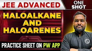 HALOALKANES AND HALOARENES in 1 Shot  IITJEE ADVANCED  Concepts  PYQs 🔥 [upl. by Kahler]