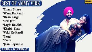 Ammy virk all songs  Ammy Virk new songs  Ammy virk Top 10 hit songs playlist ammyvirk [upl. by Dikmen]