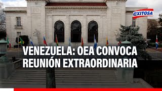 🔴🔵Venezuela OEA convoca reunión extraordinaria [upl. by Nebra154]