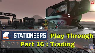 Stationeers Play Through Part 16  Trading [upl. by Imoyik]