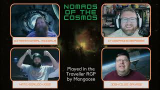 Nomads of the Cosmos Keep Your Secrets ep8 Traveller RPG [upl. by Llennahc610]