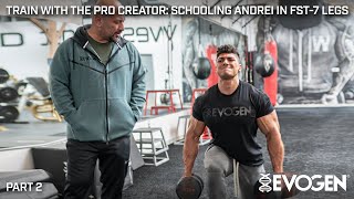 Train with The Pro Creator Schooling Andrei in FST7 Legs Part II [upl. by Waine]