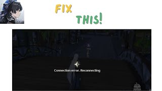 How to fix “Connection error Reconnecting” in Wuthering Waves [upl. by Artema]