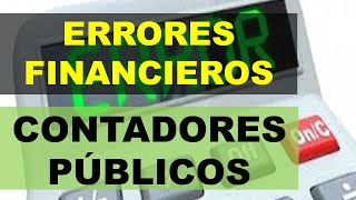 Los peores errores financieros de un contador público [upl. by Aidnyc323]