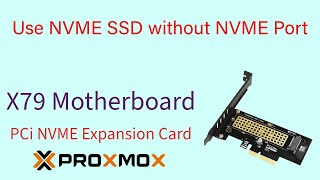 Use M2 NVME SSD without Slot on Motherboard  X79 Chipset M2 not working  PCi NVME Expansion Card [upl. by Pul]