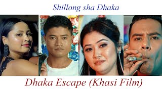 Shillong sha Dhaka Official Song Dhaka Escape Khasi Movie PhiraNadia AmazingEnglish subtitle [upl. by Monsour945]