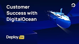 Customer Success With DigitalOcean [upl. by Pfister]