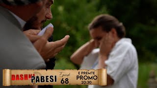 Promo  DASHNI DHE PABESI  Episodi 68  Tregime të Vjetra [upl. by Vern]