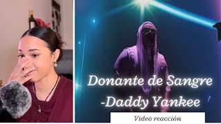 REACCIONANDO A DONANTE DE SANGRE Daddy Yankee [upl. by Zaneta]