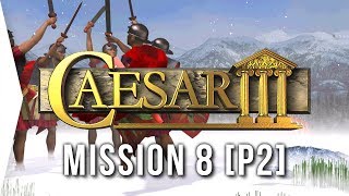 Caesar III ► 9 Mediolanum Part 2 amp InvasionsVillas  HD Campaign Gameplay [upl. by Siuoleoj]