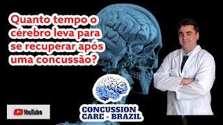 Quanto tempo o cérebro para se recuperar após uma concussão [upl. by Aratahs]