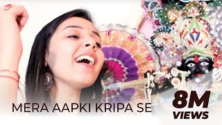 Mera Aap Ki Kripa Se  Maanya Arora  मेरी आपकी कृपा से [upl. by Philips]