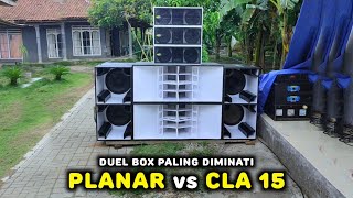 BOX PLANAR VS CLA 15 INCH  Perbandingan Suara Kelebihan dan Kekurangannya [upl. by Oilcareh]