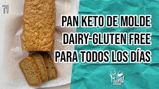 🍞 PAN KETO DE MOLDE DAIRY FREE 2023  PAN KETO CON INGREDIENTES SENCILLOS  Manu Echeverri [upl. by Alleynad]