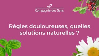 Les règles douloureuses  quelles solutions naturelles  Rediffusion du webinaire [upl. by Iolande]