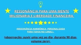 Ressonância harmônica para uma mente milionária e liberdade financeira [upl. by Tolley151]