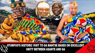 HOT OTUMFUO OSEI TUTU II HISTORIC VISIT TO GA MANTSE BASED ON EXCELLENT UNITY BETWEEN ASANTE AND GA [upl. by Bose]