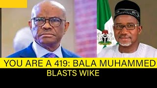 PDP Governor Bala Muhammed call Wike A 419 [upl. by Laamaj]