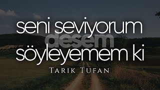 Seni Seviyorum Desem Söyleyemem ki  Tarık Tufan  Emre Özdemir [upl. by Wordoow]