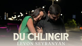 Levon Seyranyan  Du Chlineir 2024 [upl. by Udelle]