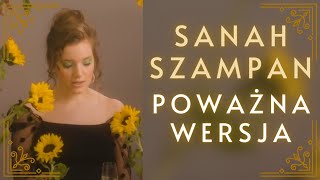 sanah  Szampan POWAŻNA WERSJA [upl. by Igor]