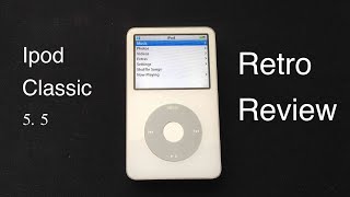 Ipod Classic 5th Generation 55 Retro Review 2017 [upl. by Dymoke]