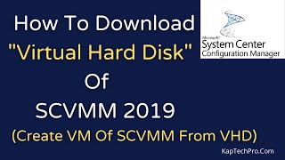 How To Download Preconfigured VHD For SCVMM 2019 [upl. by Esme]