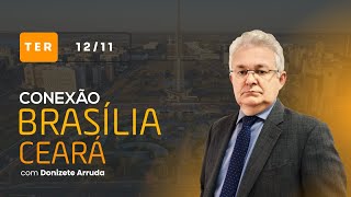 Conexão BrasíliaCeará com Donizete Arruda  Terçafeira 12112024 [upl. by Filide]