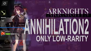 Arknights Annihilation 2 Lowrarity only 400 kill  Melanthas legendary battle [upl. by Treulich]