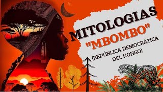 MAYOMBE  MITOLOGIAS  MBOMBO [upl. by Oicnecserc415]