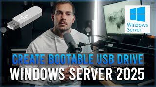 How to Create a Windows Server 2025 Bootable USB Drive [upl. by Crosse794]