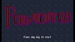 Purgatorium Walkthrough [upl. by Sulokcin178]