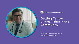 Getting Cancer Clinical Trials in the Community [upl. by Eibocaj]