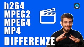 Video in h264 MPEG2 MPEG4 Cosa sono e quali sono le differenze [upl. by Atinahc956]