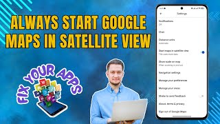 How to Always Start Google Maps in Satellite View [upl. by Cyprio]