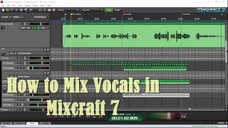 How to Mix Vocals in Mixcraft 7 [upl. by Sylvester323]