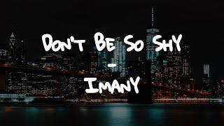 Lyrics Imany  Dont be so shy  Shawn Mendes Rema Selena Gomez [upl. by Eenrahc307]