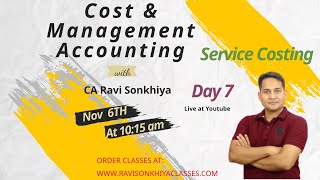 CA Inter  Cost and Management Accounting  Service Costing  Day 7  CA Ravi Sonkhiya [upl. by Llenrahs]