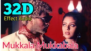 Mukkala MukkabalaKadhalan 32D Effect Audio song USE IN 🎧HEADPHONE like and share [upl. by Leonteen]